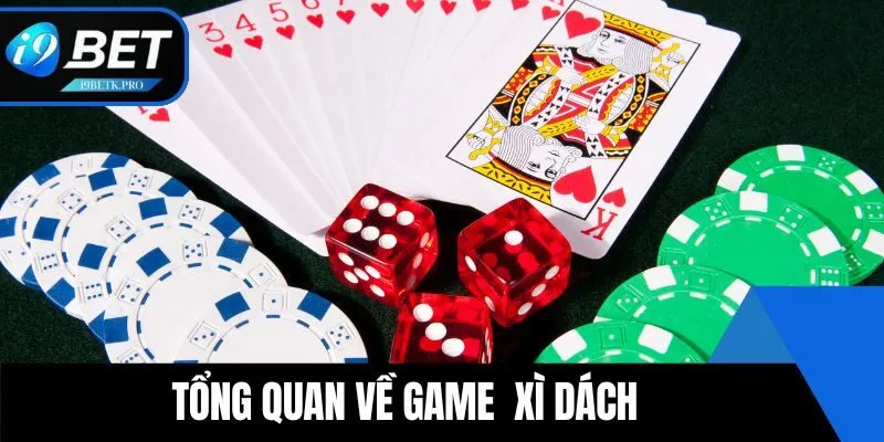 Tổng quan về game  xì dách